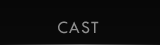 CAST