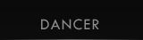 DANCER